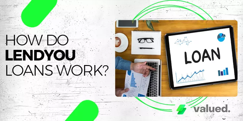 How do LendYou loans work?