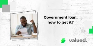 Government loan, how to get it?