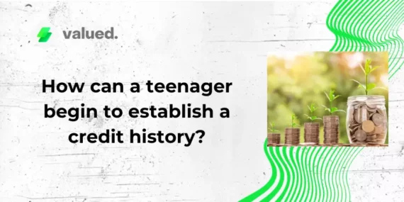 How can a teenager begin to establish a credit history?