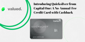 Introducing Quicksilver from Capital One: A No-Annual-Fee Credit Card with Cashback