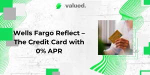 Wells Fargo Reflect – The Credit Card with 0% APR