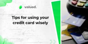 Tips for use your credit card wisely