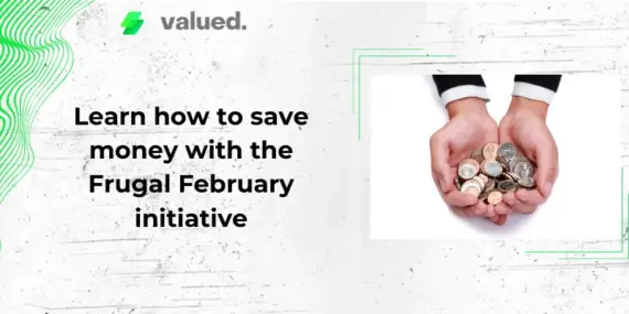 Learn how to save money with the Frugal February initiative