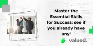 Master the Essential Skills for Success: see if you already have any!