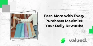 Earn More with Every Purchase: Maximize Your Daily Rewards!