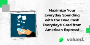 Maximize Your Everyday Spending with the Blue Cash Everyday® Card from American Express!
