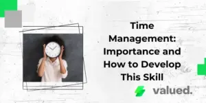 Time Management: Importance and How to Develop This Skill