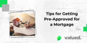 Tips for Getting Pre-Approved for a Mortgage