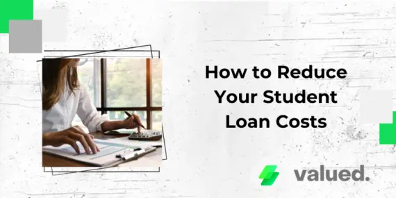 How to Reduce Your Student Loan Costs
