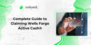 Complete Guide to Claiming Wells Fargo Active Cash®