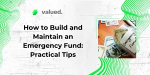 How to Build and Maintain an Emergency Fund: Practical Tips