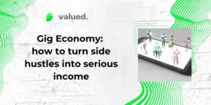 Gig Economy: how to turn side hustles into serious income