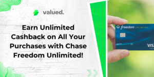 Earn Unlimited Cashback on All Your Purchases with Chase Freedom Unlimited!