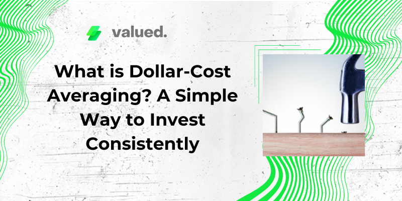 What is Dollar-Cost Averaging? A Simple Way to Invest Consistently