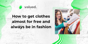 How to get clothes almost for free and always be in fashion