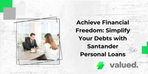 Achieve Financial Freedom: Simplify Your Debts with Santander Personal Loans