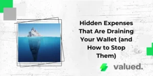 Hidden Expenses That Are Draining Your Wallet (and How to Stop Them)