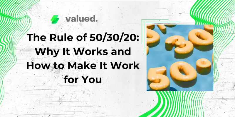 The Rule Of 50 30 20 Why It Works And How To Make It Work For You