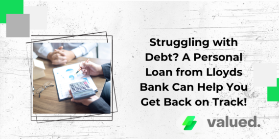 Struggling with Debt? A Personal Loan from Lloyds Bank Can Help You Get Back on Track!
