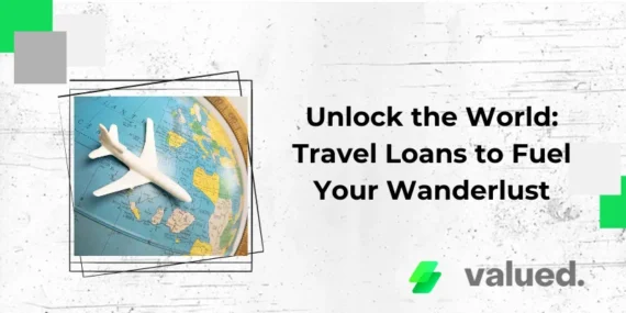 Unlock the World: Travel Loans to Fuel Your Wanderlust
