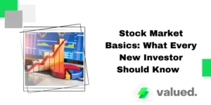 Stock Market Basics: What Every New Investor Should Know