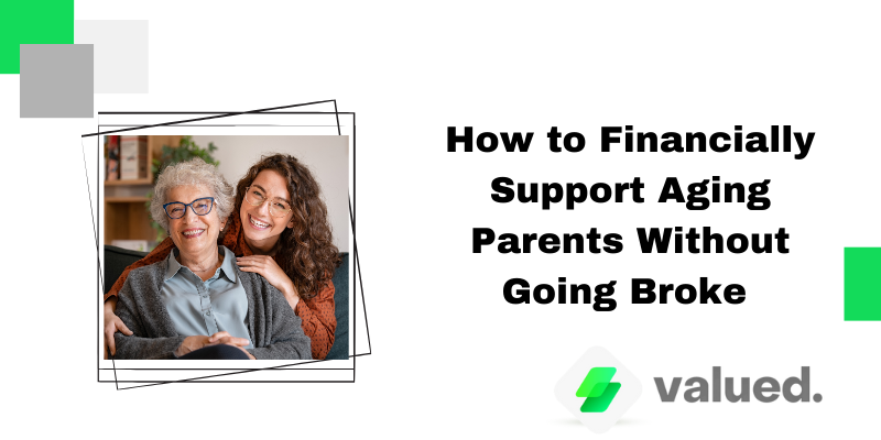 to financially support aging parents 