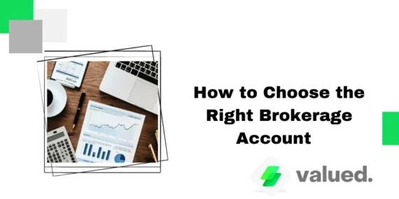 How to Choose the Right Brokerage Account