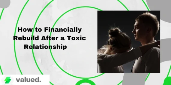 How to Financially Rebuild After a Toxic Relationship