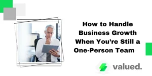 How to Handle Business Growth When You’re Still a One-Person Team