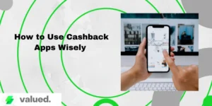 How to Use Cashback Apps Wisely