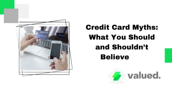 Credit Card Myths: What You Should and Shouldn’t Believe