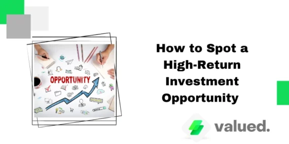 How to Spot a High-Return Investment Opportunity