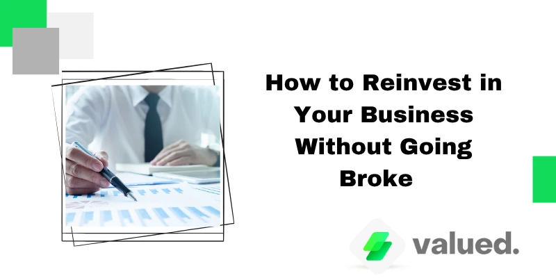 To reinvest in your business