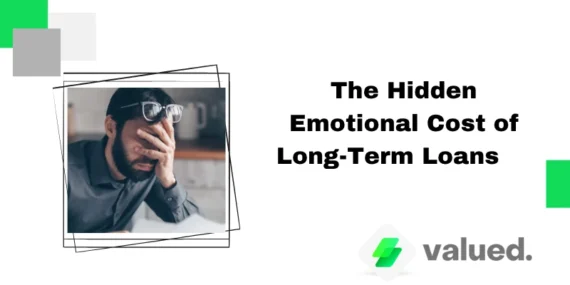 The Hidden Emotional Cost of Long-Term Loans