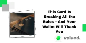 This Card Is Breaking All the Rules – And Your Wallet Will Thank You
